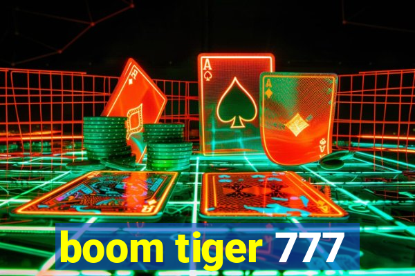 boom tiger 777